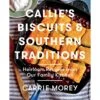 Callie's Callie's Biscuits & Southern Traditions -Selected Home Goods Store 1532712016