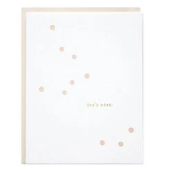 She's Here Card
